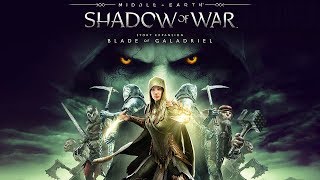 [4K] Middle Earth: Shadow of War - Blade of Galadriel Launch Trailer @ 2160p ✔