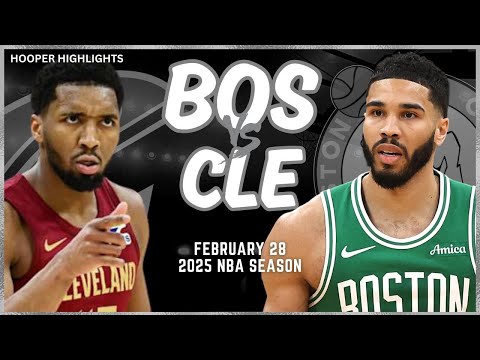 Boston Celtics vs Cleveland Cavaliers Full Game Highlights | Feb 28 | 2025 NBA Season