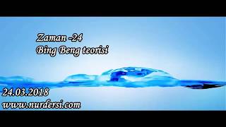Zaman 24 / Bing beng teorisi - YOZGATNUR