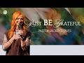 Just BE Grateful Pastor Jackie Groves Hope City