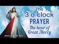Three O Clock Prayer Catholic Prayer The Hour Of Great Mercy Divine Mercy Three O Clock Habit