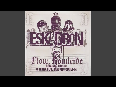 Flow homicide Remix Feat. Taro OG (Code 147)