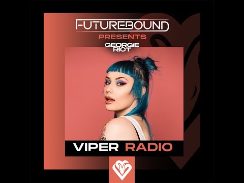 Georgie Riot - Viper Radio 2023