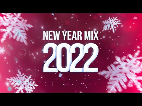 New Year Mix 2022 - Best EDM Party Music 2021 | Remixes of Popular Songs