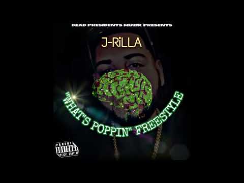 J-RiLLA - What's Poppin Freestyle