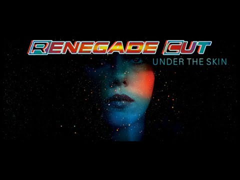 Under the Skin - Renegade Cut