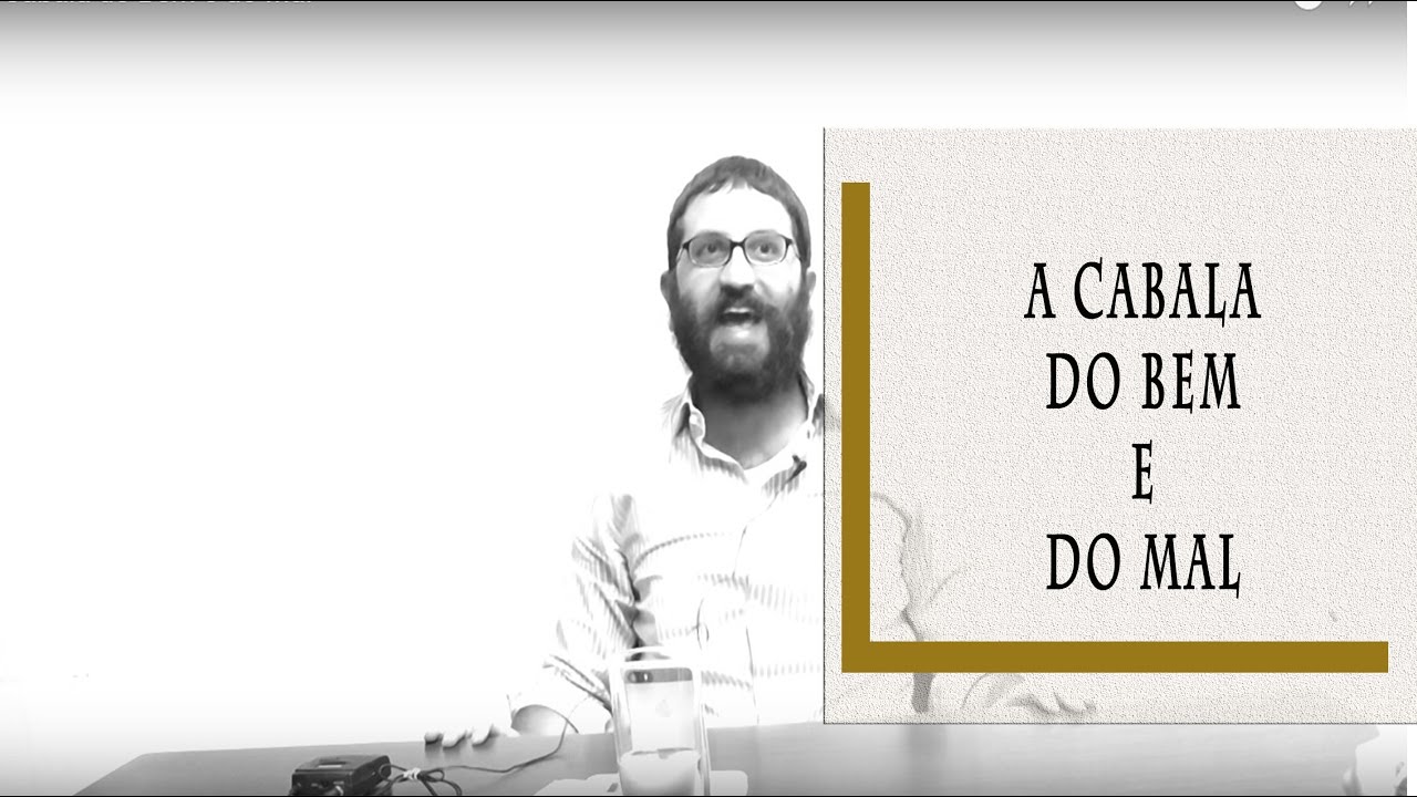 A Cabala do Bem e do Mal - Rabino Dudu