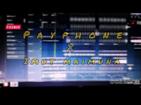 Dj PAYPHONE x IMUT MAIMUNA_dj tiktok 2021.!!! ( pioumar )