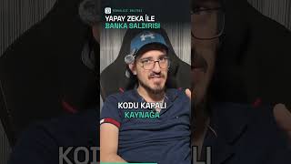 Yapay Zeka Ajanıyla Bankalara Saldırdılar