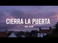 Letra - Cierra La Puerta - Alex Zurdo