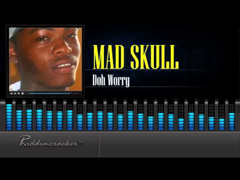 Mad Skull - Doh Worry [Soca 2016] [HD]