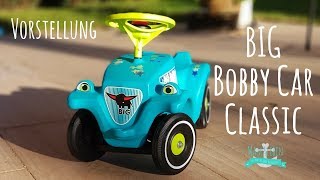 Vorstellung BIG Bobby Car Classic | Fahrzeug für Kleinkinder #1