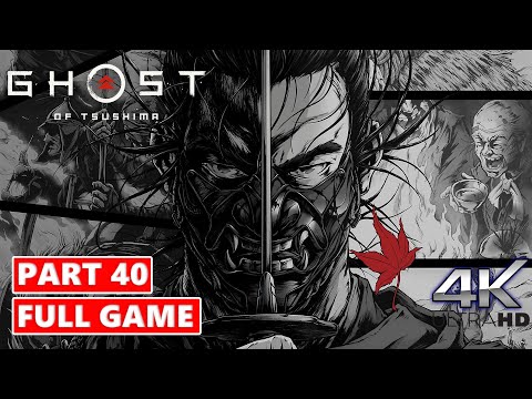 GHOST OF TSUSHIMA 100% Walkthrough Gameplay Part 40 No commentary 4k!