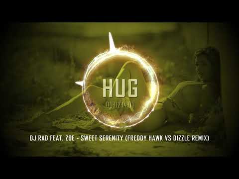 Dj Rad feat. Zoe - Sweet Serenity (Freddy Hawk vs Dizzle Remix)