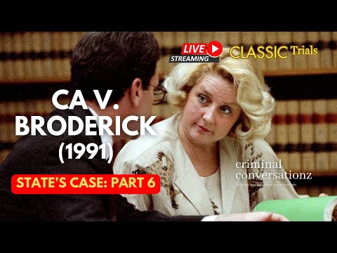 CA V BRODERICK (1991) via COURT TV - STATE'S CASE - PART 6