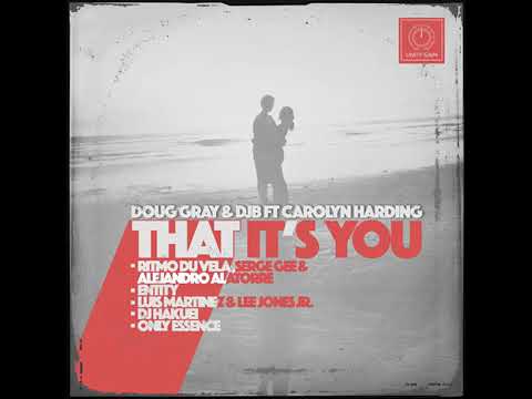 That It's You (DJ Hakuei Remix) / Doug Gray and DJB featuring Carolyn Harding
