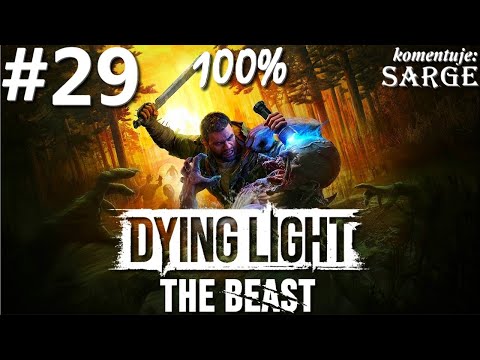 Zagrajmy w Dying Light: The Beast PL (100%) odc. 29 - Martwi i wściekli