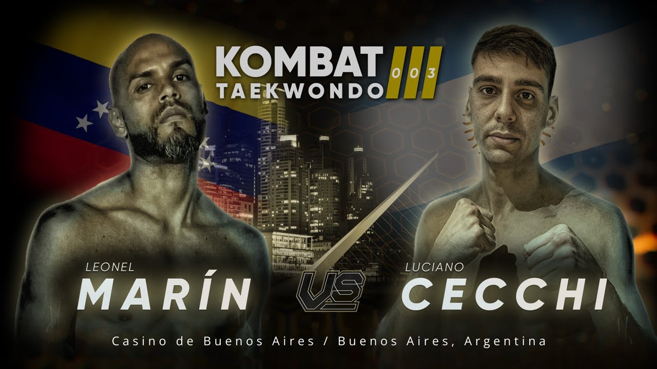 🥊 Kombat Taekwondo 🥋 003: 🔵 Luciano Cecchi 🇦🇷 vs 🇻🇪 Leonel Marín 🔴