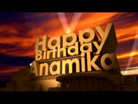 Happy Birthday Anamika