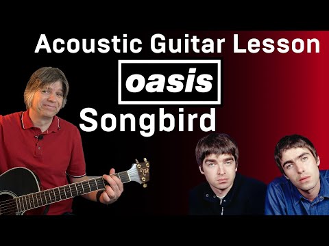 "Learn Oasis' 'Songbird' - The Perfect First Song on Guitar!"