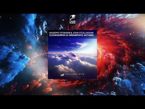 Giuseppe Ottaviani & John O'Callaghan - Cloudsurfer (A Dreamstate Anthem) (Original Mix)