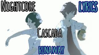 [Nightcore] Runaway (cascada/lyrics)
