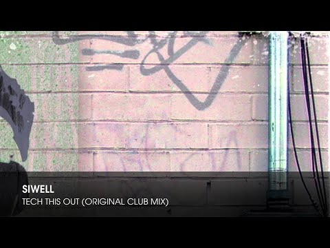 Siwell - Tech This Out (Original Club Mix)