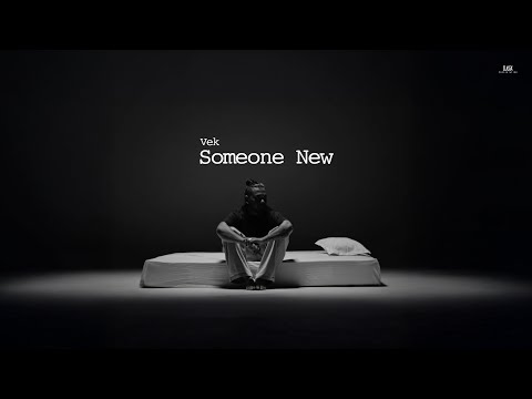 VEK - Someone New