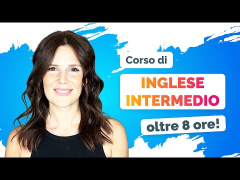 Corso di INGLESE INTERMEDIO (8+ ORE) gratis