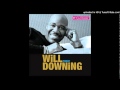 Will Downing  One step closer