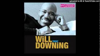 Will Downing  One step closer