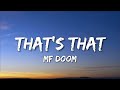 MF DOOM - That's That (Lyrics)