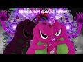 Barney Error 1 2025 13 Reuploaded My First Barney Error