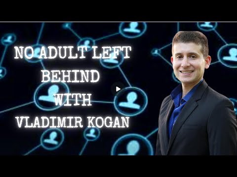 The Community Connection: No Adult Left Behind with Vladimir Kogan