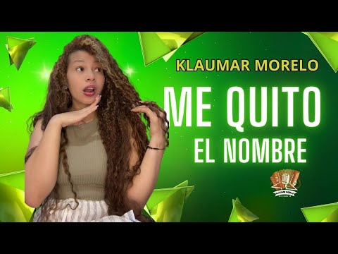 Klaumar Morelo - Me Quito el Nombre 🪶🚶‍♀️