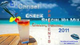 Dj Chrisel - Greek Special Hit Mix ''CLOSING SUMMER'' (2011) [ 4 of 6 ] NON STOP GREEK MUSIC