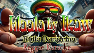 Download lagu Alaala Ay Ikaw - Eddie Peregrina slow reggae cha cha (karaoke version) mp3 Download lagu Alaala Ay Ikaw - Eddie Peregrina slow reggae cha cha (karaoke version) mp3