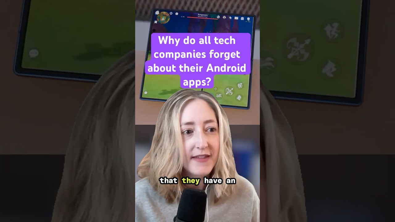 Why do all tech companies forget about their Android apps?  #Vergecast