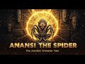 Anansi The Spider ️ The Legendary Trickster Story From Africa