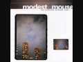 modest mouse - long distance drunk