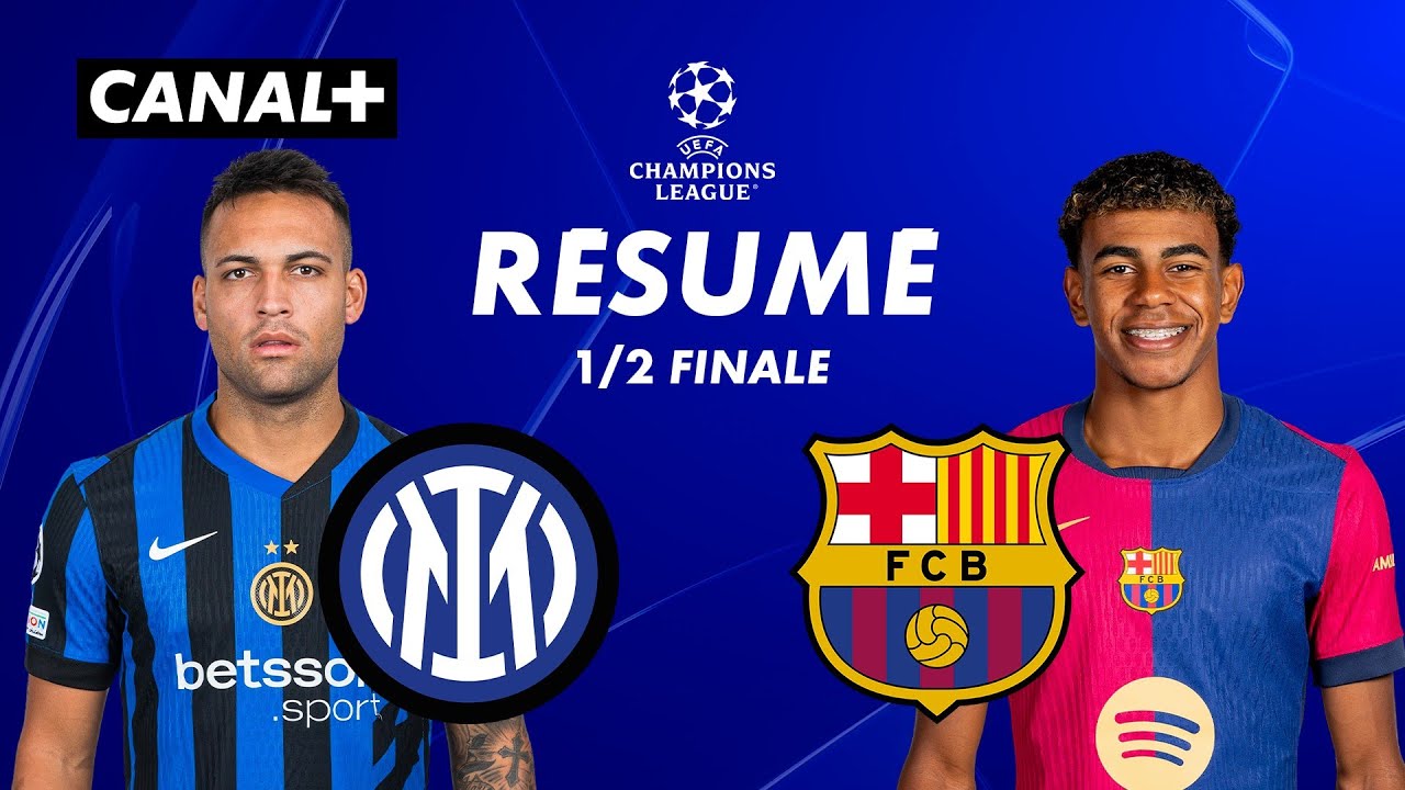 Le résumé d'Inter / Barça - Ligue des champions 2024-25 (1/2 finale retour)