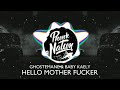 GHOSTEMANE Baby Kaely Hello Mother F Cker Remix