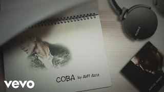 Aliff Aziz - Coba (Lyric Video)