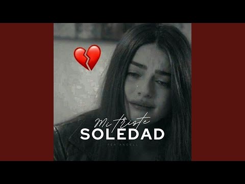 Mi triste soledad