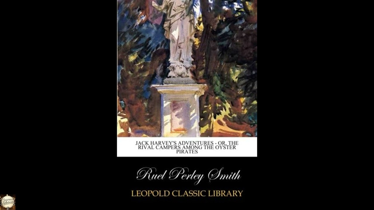 Jack Harvey's Adventures - or, The Rival Campers Among the Oyster Pirates