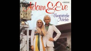 Adam &amp; Eve - Ungarische Nächte