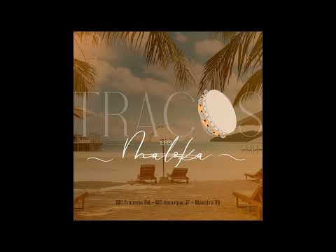 Traço do Maloka - Mc Francis DN ft Mc Henrique JF & Maestro Bê
