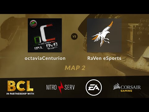BCL - OctaviaCenturion vs RaVen eSports - Map 2