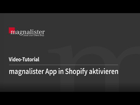 Video-Tutorial Nr. 1: magnalister App in Shopify aktivieren