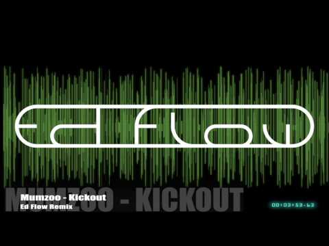 Mumzoo - Kick Out (Ed Flow Remix)